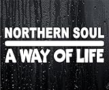 Car Sticker Northern Soul A Way Of Life Fun Music Fan Novelty Cute Van Window Bumper Boot Door Decal
