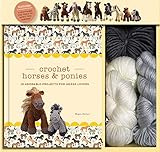 Crochet Horses & Ponies: 10 Adorable Projects for Horse Lovers (Crochet Kits)