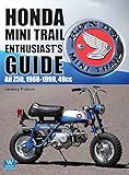 Honda Mini Trail - Enthusiast's Guide: All Z50, 1968 - 1999, 49cc
