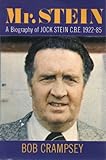 Mr. Stein: Biography of Jock Stein, 1922-85