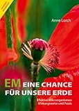 Lorch, A: EM Eine Chance für unsere Erde