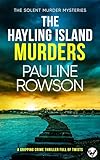 THE HAYLING ISLAND MURDERS a gripping crime thriller full of twists (Solent Murder Mystery Book 17)