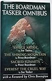 The Boardman Tasker Omnibus: "Savage Arena", "Shining Mountain", "Sacred Summits", "Everest the Cruel Way"