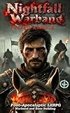 Nightfall Warband: Post-Apocalyptic LitRPG Warband and Base Building