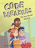 The Bus Driver Debacle: 3 (Code Breakers)