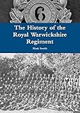 The History of the Royal Warwickshire Regiment