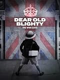 Dear Old Blighty: The WWII Days