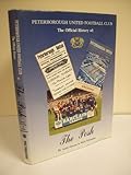 Peterborough United F.C.: The Official History of the Posh