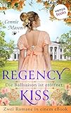 Regency Kiss - Die Ballsaison ist eröffnet: Zwei Romane in einem eBook: »In den Armen des Lords« und »In den Armen des Marquis« (German Edition)