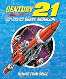 Century 21: Classic Comic Strips from the Worlds of Gerry Anderson: Menace from Space