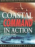RAF Coastal Command in Action, 1939-1945 by Conyers Nes Roy (2000-05-27)