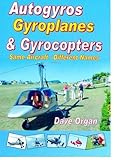 Autogyros, Gyroplanes and Gyrocopters: Same Aircraft - Different Names