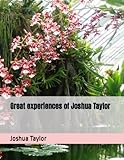 Great experiences of Joshua Taylor