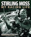 Stirling Moss: My Racing Life