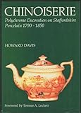 Chinoiserie: Polychrome Decoration on Staffordshire Porcelain, 1790-1850