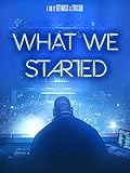 What We Started