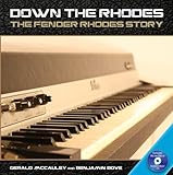 Down the Rhodes: The Fender Rhodes Story