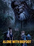 Alone with Bigfoot
