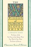 Wisdom of Florence Scovel Shinn: 4 Complete Books