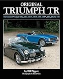Original Triumph Tr: The Restorer's Guide to Tr2, Tr3, Tr3a, Tr3b, Tr4, Tr5, Tr250, TR6