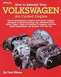 Rebuild Aircooled VW Engines HP255: How to Troubleshoot, Remove, Tear Down, Inspect, Assemble & Install Your Bug, Bus, Karmann Ghia, Thing, Type-3, Type-4 & Porsche 914 Engine