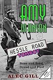 AMY JOHNSON: Hessle Road Tomboy - Born and Bred, Dread and Fled: B&W: Black & White Version: Volume 4 (HESSLE ROAD: Stories about Hull's Fishing Community and Arctic Trawling Heritage (England))