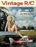 Vintage R/C: L'evoluzione degli aeromodelli R/C dal 1970 al 1983: 5 (I Quaderni di Modellismo)