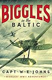 Biggles in the Baltic (Biggles' WW2 Adventures Book 1)