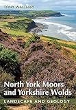 North York Moors and Yorkshire Wolds: Landscape and Geology