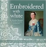 Embroidered with White: The 18th Century Fashion for Dresden Lace and Other Whiteworked Accessories