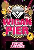 Wigan Pier - Future Anthems - Volume 1 - 8 - CD Pack