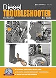 Diesel Troubleshooter for Boats – Diesel troubleshooting for yachts, motor cruisers and canal boats: 3 (Boat Maintenance Guides)