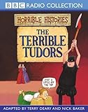 The Terrible Tudors (BBC Radio Collection: Horrible Histories)