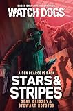 Stars & Stripes: An Ubisoft: Watch Dogs Novel