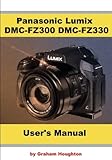 Panasonic Lumix DMC-FZ300 DMC-FZ330 User's Guide
