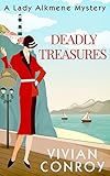 Deadly Treasures: A historical, 1920s-set cozy crime novel perfect for fans of Verity Bright! (A Lady Alkmene Cosy Mystery Book 3)