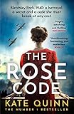 The Rose Code: the most thrilling WW2 historical fiction Bletchley Park novel from the bestselling author