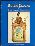 Weight-driven Dutch Clocks and Their Japanese Connections