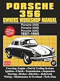 Porsche 356 Owners Workshop Manual 1957-1965: Porsche 356A, Porsche 356B, Porsche 356C, 1957 - 1965