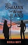 Yes, Shaman Can Wear Jeans