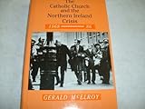 The Catholic Church and the Northern Ireland Crisis 1968-86
