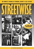 Streetwise: The CompleteManual of Personal Security & Self Defence