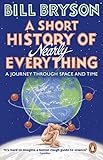 A Short History of Nearly Everything: The bestselling popular science book of the 21st Century: 5 (Bryson, 5)