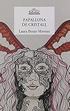 PAPALLONA DE CRISTALL