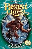Arcta the Mountain Giant: Series 1 Book 3 (Beast Quest)