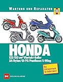 HONDA 125/150 cm3 Viertakt-Roller: Wartung und Reparatur. Das Schrauberbuch für Rollerfahrer