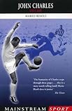 John Charles: Gentle Giant (Mainstream Sport)