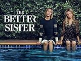 The Better Sister