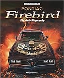 Pontiac Firebird - The Auto-Biography: New 4th Edition (Made in America)