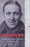 Rumours: A Memoir of a British POW in WWII